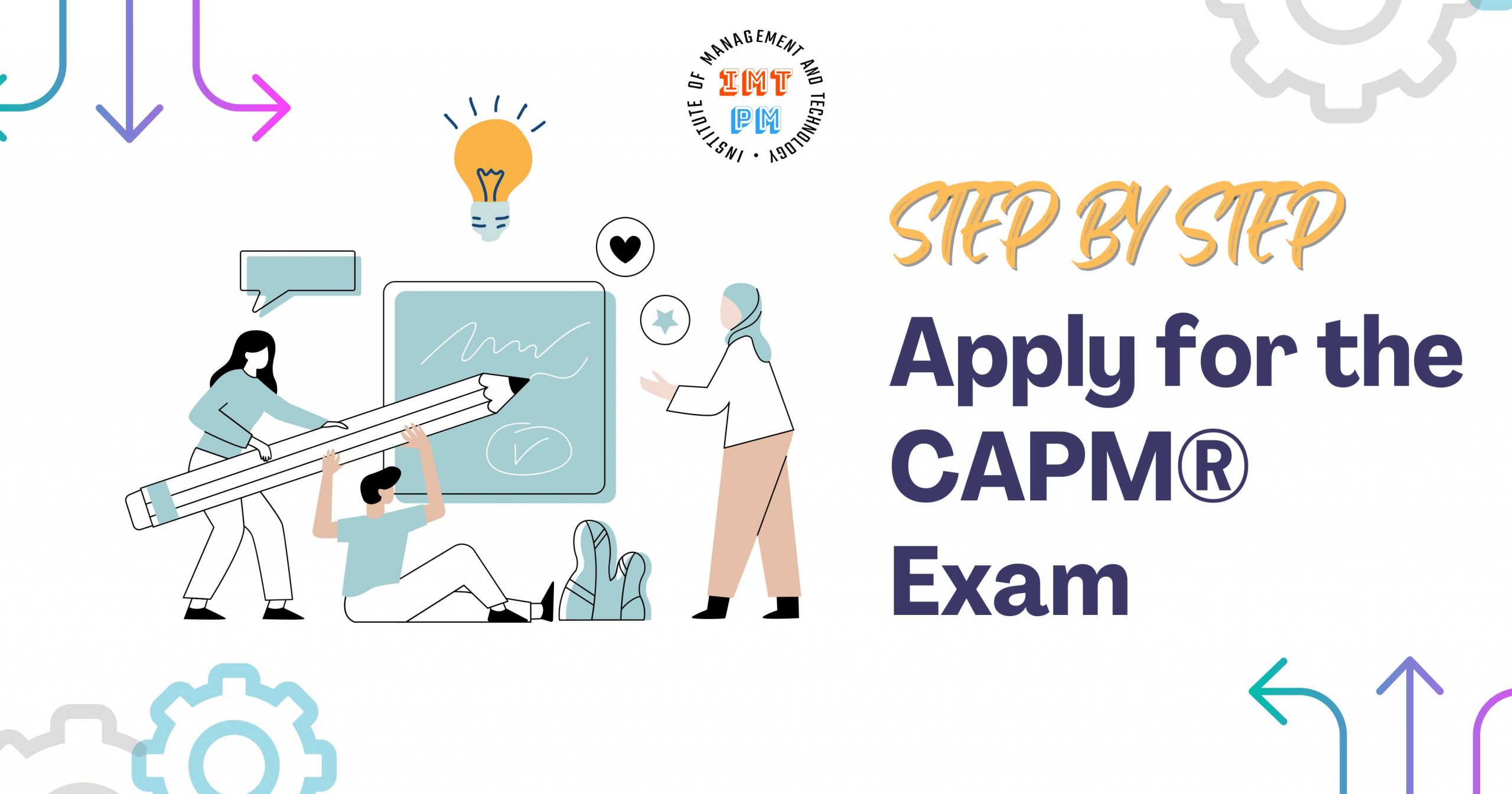 How to Apply for the CAPM® Exam: Step-by-Step Guide